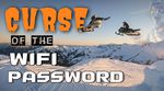 CURSE of the WIFI PASSWORD