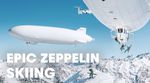 Fabi Lentsch Zeppelin Skiing