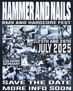 Rotstifte raus! Vom 25. bis 26. Juli 2025 findet die 3. Auflage des Hammer & Nails BMX und Hardcore Festivals in Köln statt. 