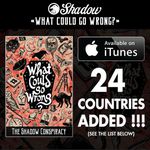 What Could Go Wrong? von The Shadow Conspiracy ist übrigens ab sofort auch in Deutschland über iTunes erhältlich.