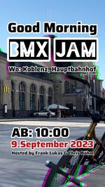Die beiden deutschen BMX-Flatlandlegenden Chris Böhm und Frank Lukas laden am 09. September 2023 zum Good Morning BMX Jam nach Koblenz.