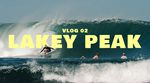Tim Elter Vlog 02 - Lakey Peak