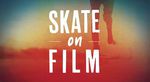 Skate On Film