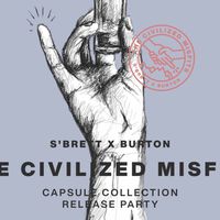 BurtonxSbrett Civilized Misfits